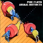 Pink Floyd: Animal Instincts (Harvested Records)