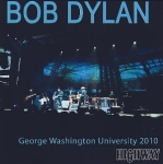Bob Dylan: George Washington University 2010 (Highway)