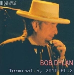 Bob Dylan: Terminal 5, 2010 Pt. 2 (Highway)