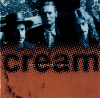 Cream: The Alternative Album (ITM)