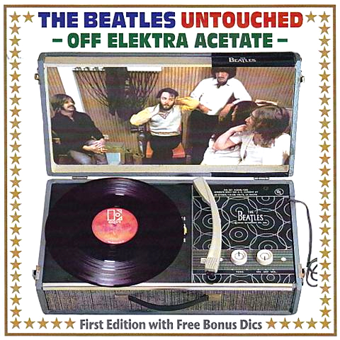 The Beatles: Untouched - Off Elektra Acetate (Idol Mind Productions)