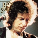 Bob Dylan: Rock Solid (Junkyard Angel)