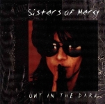 The Sisters Of Mercy: Out In The Dark (Kiss The Stone)