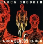 Black Sabbath: Black Bloody Black (Kiss The Stone)