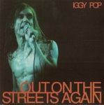 Iggy Pop: Out On The Streets Again (Kiss The Stone)