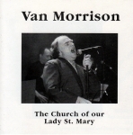 Van Morrison: The Church Of Our Lady St. Mary (Kiss The Stone)