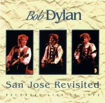 Bob Dylan: San Jose Revisited (Kiss The Stone)