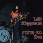Led Zeppelin: Fixin' To Die (Gold Standard)