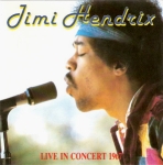 Jimi Hendrix: Live In Concert 1967 (Living Legend)