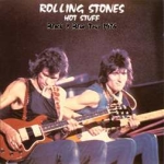 The Rolling Stones: Hot Stuff - Black & Blue Tour 1976 (Living Legend)