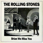 The Rolling Stones: Brian We Miss You (Magic Dwarf Records)