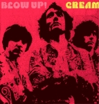 Cream: Blow Up! (Mid Valley)