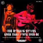 The Rolling Stones: Liver Than You'll Ever Be (Moonchild Records)