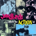 The Yardbirds: ...Where The Actions Is! (New Millennium Communications)