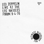 Led Zeppelin: Ultimate Blueberry Hill - Live At The Los Angeles Forum 9-4-70 (Nite Owl)