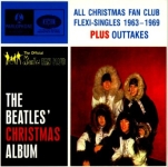 The Beatles: The Beatles' Christmas Album - All Xmas Fan Club Flexi-Singles 1963-1969 Plus Outtakes (Odeon)