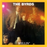 The Byrds: Willin' (Oil Well)