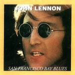 John Lennon: San Francisco Bay Blues (Oil Well)