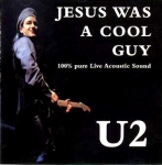 U2: Jesus Was A Cool Guy - 100% Pure Live Acoustic Sound (Oxygen)