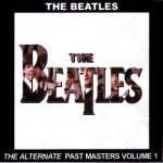 The Beatles: The Alternate Past Masters Vol.1 (Pear Records)