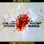 The Rolling Stones: A Bigger Bang Early Mixes (Unknown)