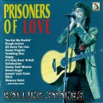 The Rolling Stones: Prisoners Of Love (Rattlesnake)