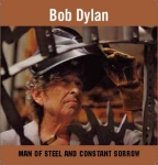 Bob Dylan: Man Of Steel And Constant Sorrow (Rattlesnake)