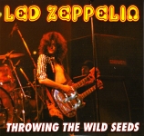 Led Zeppelin: Throwing The Wild Seeds (Scorpio (UK))