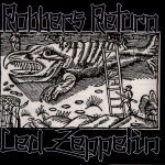 Led Zeppelin: Robbers Return (Sharaku Products Co.)