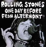The Rolling Stones: One Day Before From Altermont (Shaved Disc)
