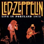 Led Zeppelin: Live In Portland 1972 (Shout To The Top)