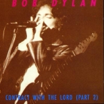 Bob Dylan: Contract With The Lord - Part 2 (Silver Rarities)