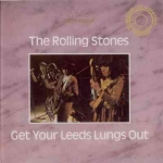 The Rolling Stones: Get Your Leeds Lungs Out (Singer's Original Double Disk)