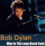 Bob Dylan: Man In The Long Black Coat (Stringman Record)