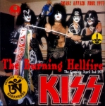 Kiss: The Burning Hellfire - The Complete April 2nd 1977 (Tarantura)