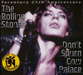 The Rolling Stones: Don't Spurn Cow Palace (Tarantura)