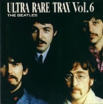 The Beatles: Ultra Rare Trax Vol.6 (The Genuine Pig)