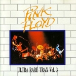 Pink Floyd: Ultra Rare Trax Vol. 3 (The Genuine Pig)