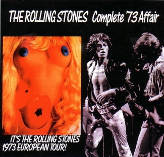 The Rolling Stones: Complete '73 Affair (The Godfather Records)