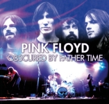 Pink Floyd: Obscured By Father Time (The Godfather Records)