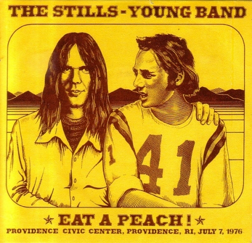 Stephen Stills & Neil Young: Eat A Peach! (The Godfather Records)