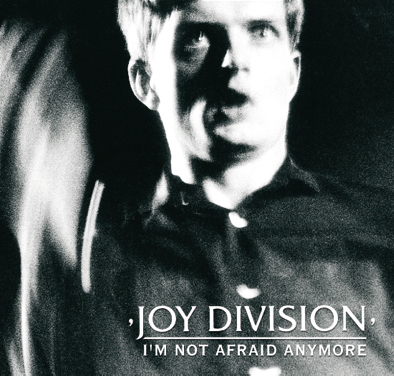 Joy Division: I'm Not Afraid Anymore (The Godfather Records)