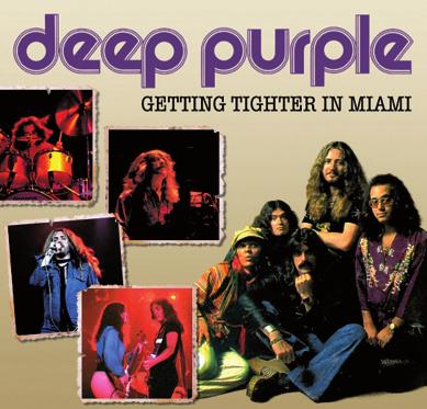 Deep Purple: Getting Tighter In Miami (The Godfather Records)
