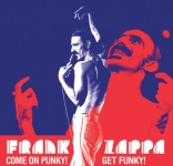 Frank Zappa: Come On Punky! Get Funky! (The Godfather Records)