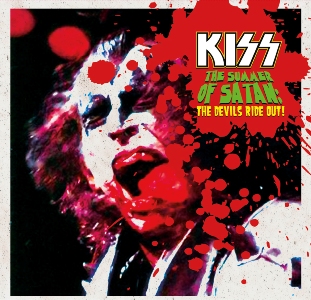 Kiss: The Summer Of Satan: The Devils Ride Out! (The Godfather Records)