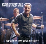 Bruce Springsteen: We Gotta Stay Cool Tonight (The Godfather Records)