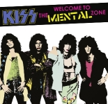 Kiss: Welcome To The Mental Zone (The Godfather Records)