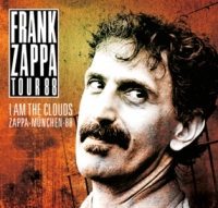 Frank Zappa: I Am The Clouds - Zappa-Germany-88 - Zappa-Munchen-88 (The Godfather Records)