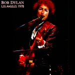 Bob Dylan: Los Angeles 1978 - 3rd June (The Satanic Pig)