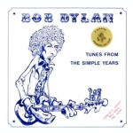 Bob Dylan: Tunes From The Simple Years (The Swingin' Pig)